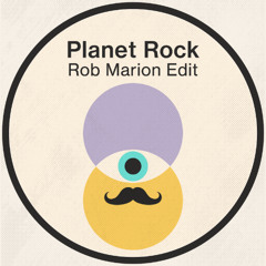Planet Rock (Rob Marion Edit)