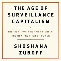 The Age of Surveillance Capitalism by Shoshana Zuboff Audiobook Excerpt