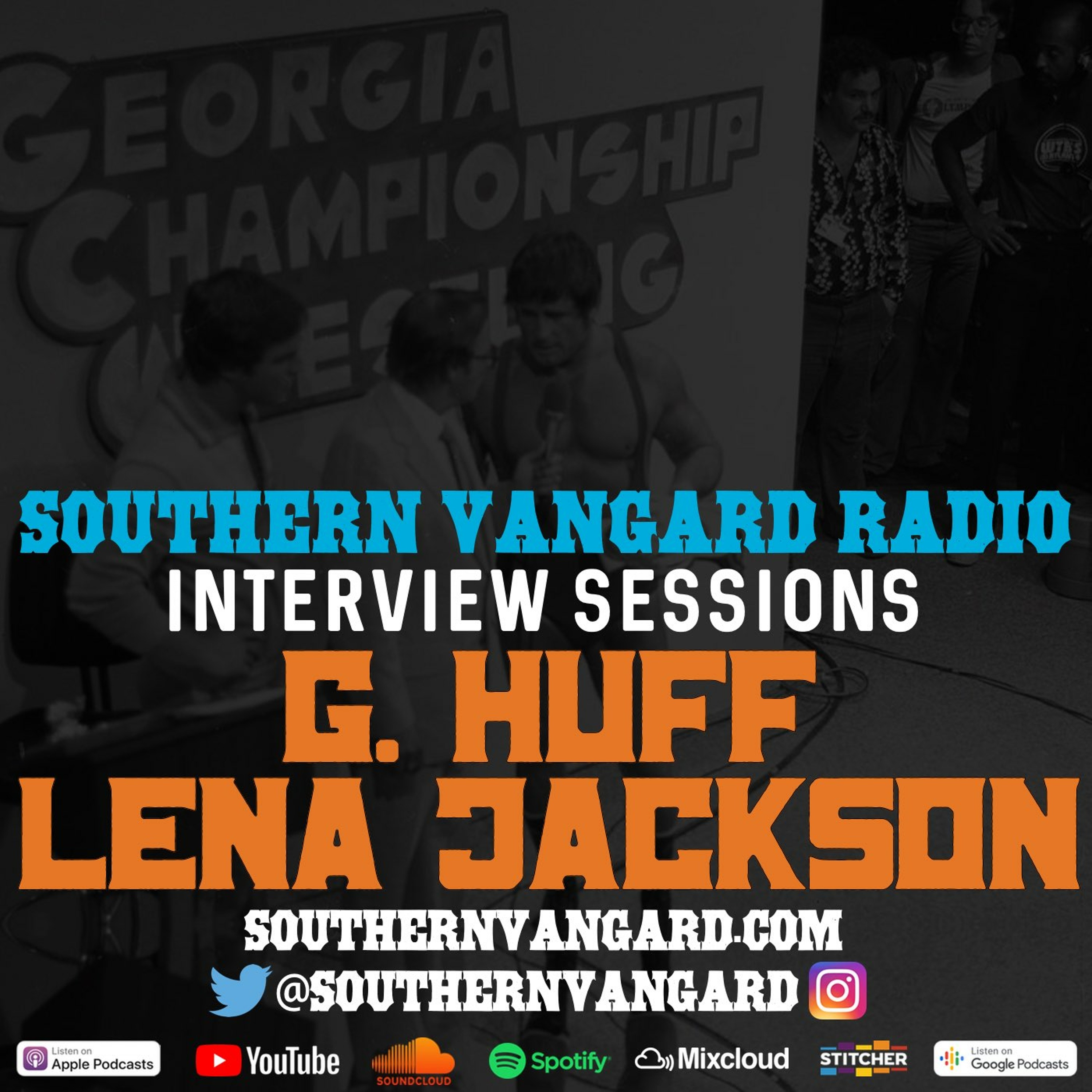 G. Huff & Lena Jackson - Southern Vangard Radio Interview Sessions