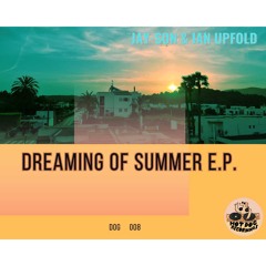**PREVIEW** Jay - Son - Dreaming Of Summer (Ian Upfold Remix)