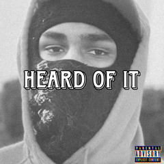 HEARD OF IT (feat. M5)