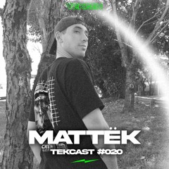 TEKCAST #020 - MATTËK