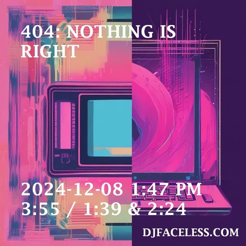 404: Nothing is Right