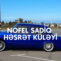 Nofel Sadiq - Həsrət Küləyi