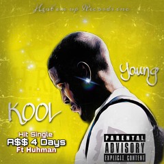 (A$$ 4 Days ) Kool Ft Huhman