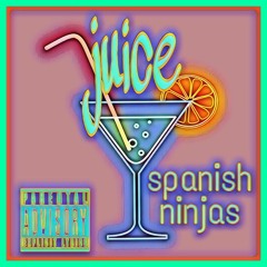 Juice - Spanish Ninjas