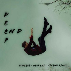 Fousheé - Deep End (Techno Remix)