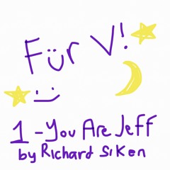 Für Vanessa - 1_You Are Jeff_