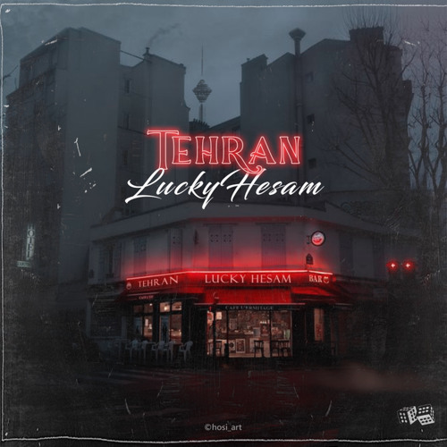 Lucky Hesam - Tehran