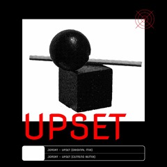 Joaskt - Upset (Centeno Remix)