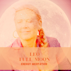 Create Space with Leo Full Moon Energy Meditation - 12 of February 2025