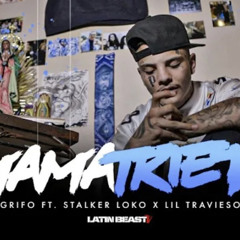 Lil Grifo - Mama Tried Ft. Stalker Loko & Lil Travieso