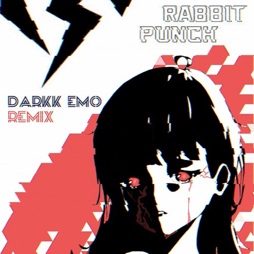 Rabbit Punch - Big Time (from Lev Kitkin) [DarkK Emo Remix]