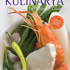 [Get] PDF ✉️ Kulinarya, A Guidebook to Philippine Cuisine by  Glenda R. Barretto  et