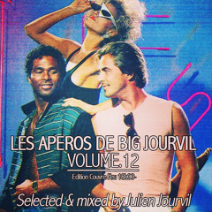Les Aperos De Big Jourvil Vol.12 - Selected & Mixed By Julien Jourvil (Free Download & Share)