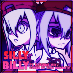Silly Billy Anime Opening (ft. Hatsune Miku)