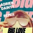 Jack Wins - Big Love (Adrien Dainty Remix)