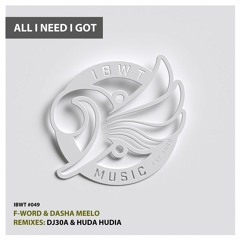 F-Word & Dasha Meelo - All I Need I Got (Original Mix)