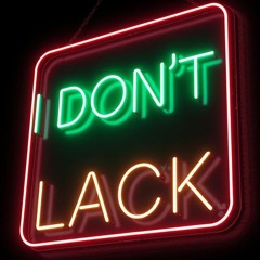 I Don't Lack