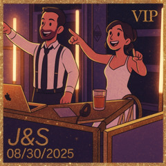 J&S 08/30/2025 VIP EXTENDED