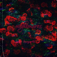 Nightmares { Freestyle} *I'm in a nightmare album preview*