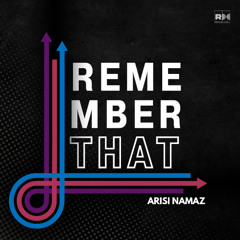 Arisi Namaz - Remember That
