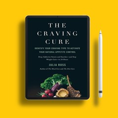 The Craving Cure: Identify Your Craving Type to Activate Your Natural Appetite Control . Libera