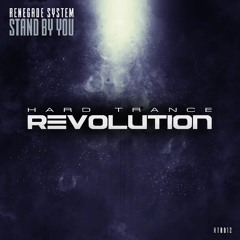 Renegade System - Stand By You (Extended Mix) [Hard Trance Revolution Records]