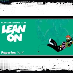 Major Lazer & DJ Snake - Lean On (feat. MØ) [Paperfox Flip]