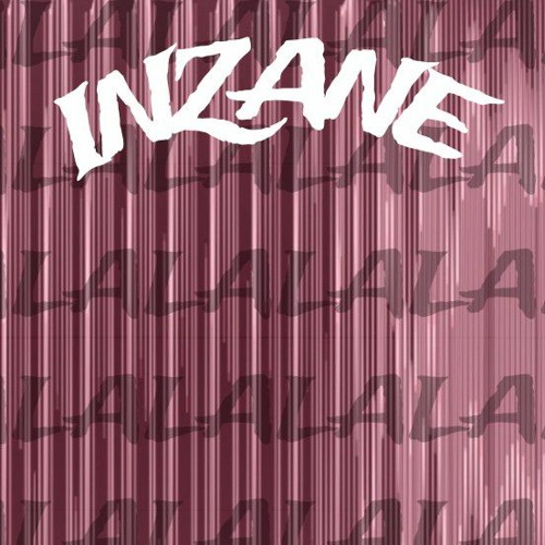 LALALA - INZANE