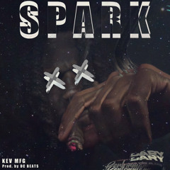 KevMFG - Spark Prod. DCBeats
