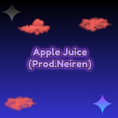 Apple juice(prod. Neiren)