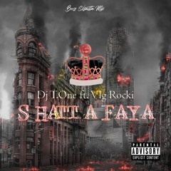 DJ T.ONE ft. VLG ROCKI - SHATTA FAYA (BONUS ALBUM BOSS SHATTA)