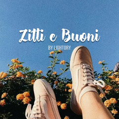 Zitti e Buoni (edit by lightory)