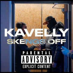 Kavelly - Skengs Off (Original3rd)