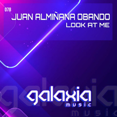 Juan Almiñana Obando - Look At Me (Original Mix)