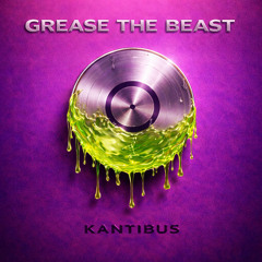 Grease the Beast