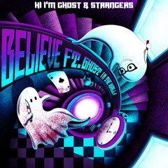 Believe (feat. Ghost!InTheWall)