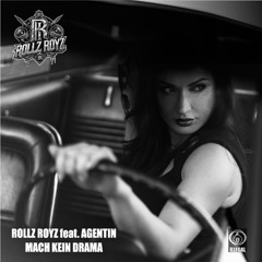 Rollz Royz feat. Agentin - Mach Kein Drama