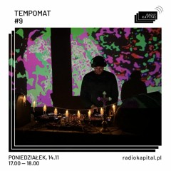 TEMPOMAT#9 @Radio Kapitał 14.11.2022