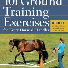 READ 101 Ground Training Exercises for Every Horse & Handler (Read & Ride)