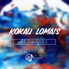 Kokau lomais(Edited)_2021 ft.Pua Paulis