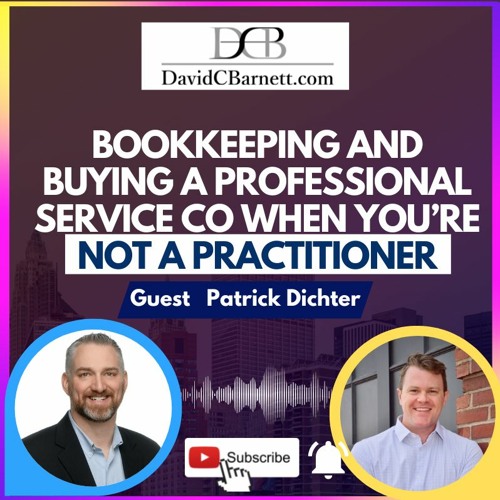 How To Buy A Business Without Being Had Stream episode LIVE- Patrick Dichter- Buy A Professional Business