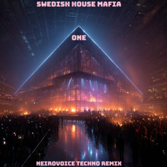 Swedish House Mafia - One ( NeiroVoice techno remix )