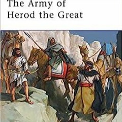 Ebook PDF The Army of Herod the Great (Men-at-Arms)