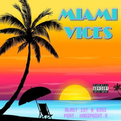 miami vices (feat. Gigi & Kadi Point.9)