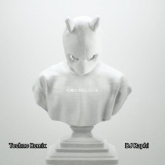 Melodie - Cro (Techno Remix) - DJ Raphi