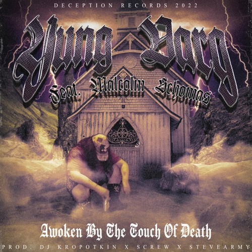 YUNG VARG X MALCOLM SCHOMAS - AWOKEN BY THE TOUCH OF DEATH (PROD. DJ KROPOTKIN X SCREW X STEVEARMY)