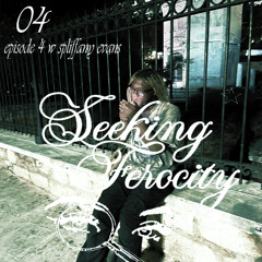 seeking ferocity mix series: ep 4// spliffany evans