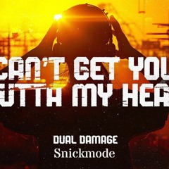 Dual Damage - Can't Get You Outta My Head (Snickmode Rawtempo Edit)